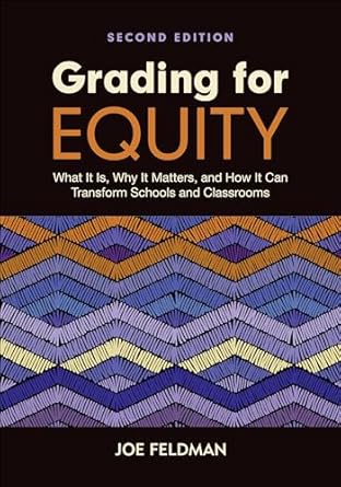 Grading for Equity: What It Is, Why It Matters, and How It Can Transform Schools and Classrooms book cover